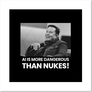 A.I. IS MORE DANGEROUS THAN NUKES - ARTIFICIAL INTELLIGENCE Posters and Art